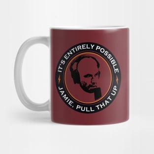 It's Entirely Possible | Jamie, Pull that Up (Maroon) Mug